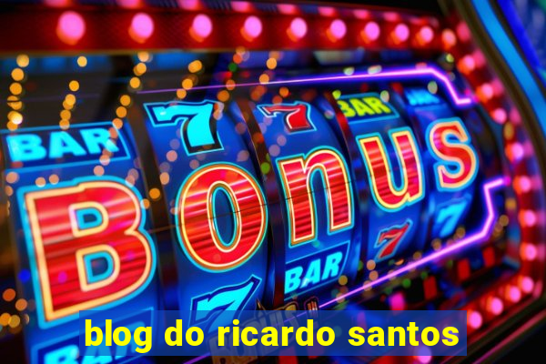 blog do ricardo santos